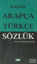 Arapça-Türkçe Sözlük (Küçük Boy)